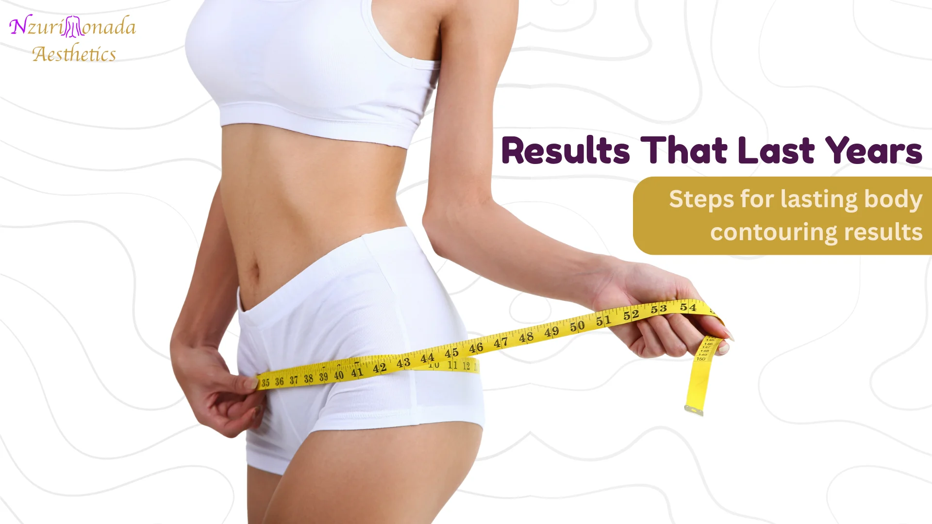 Maintain Your Results After Body Contouring